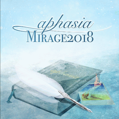 Aphasia (JAP) : Mirage 2018